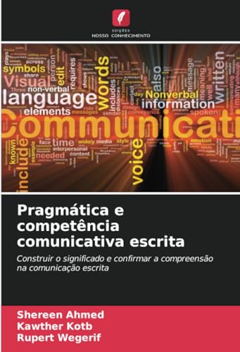 9786206930617: Pragmtica e competncia comunicativa escrita: Construir o significado e confirmar a compreenso na comunicao escrita