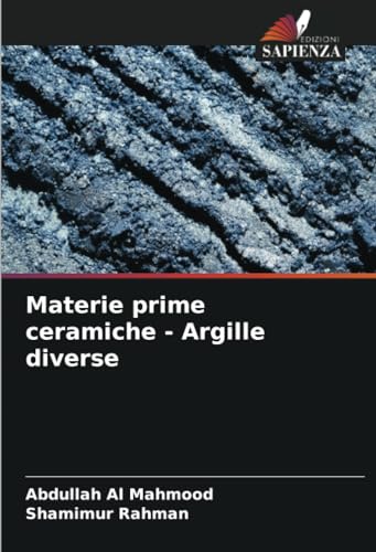 Stock image for Materie prime ceramiche - Argille diverse for sale by BuchWeltWeit Ludwig Meier e.K.