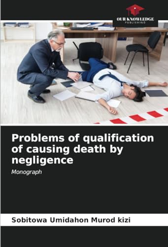 Stock image for Problems of qualification of causing death by negligence for sale by BuchWeltWeit Ludwig Meier e.K.