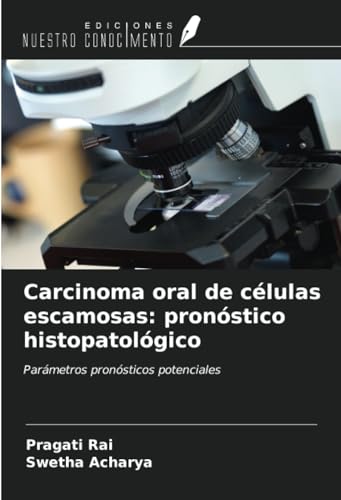 Stock image for Carcinoma oral de clulas escamosas: pronstico histopatolgico for sale by BuchWeltWeit Ludwig Meier e.K.