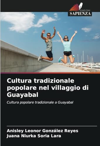 Stock image for Cultura tradizionale popolare nel villaggio di Guayabal for sale by BuchWeltWeit Ludwig Meier e.K.