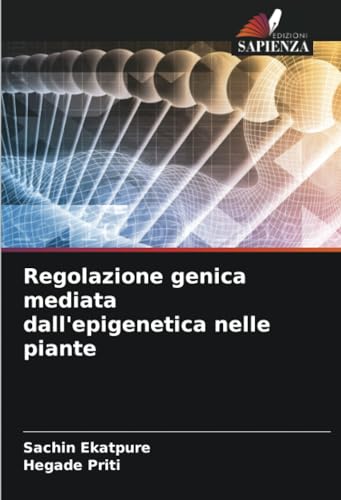 Stock image for Regolazione genica mediata dall'epigenetica nelle piante for sale by BuchWeltWeit Ludwig Meier e.K.