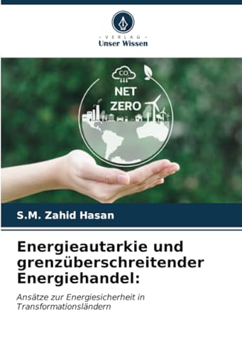 Stock image for Energieautarkie und grenzberschreitender Energiehandel: for sale by BuchWeltWeit Ludwig Meier e.K.