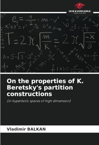 Stock image for On the properties of K. Beretsky's partition constructions for sale by BuchWeltWeit Ludwig Meier e.K.