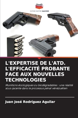 Imagen de archivo de L*Expertise de l*Atd. l*Efficacit Probante Face Aux Nouvelles Technologies (French Edition) a la venta por Mispah books