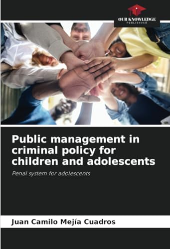 Stock image for Public management in criminal policy for children and adolescents for sale by BuchWeltWeit Ludwig Meier e.K.