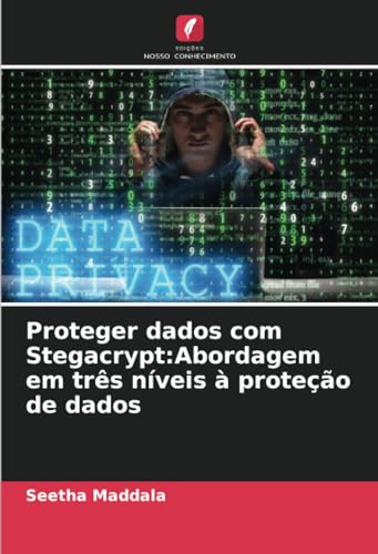 9786206999485: Proteger dados com Stegacrypt:Abordagem em trs nveis  proteo de dados