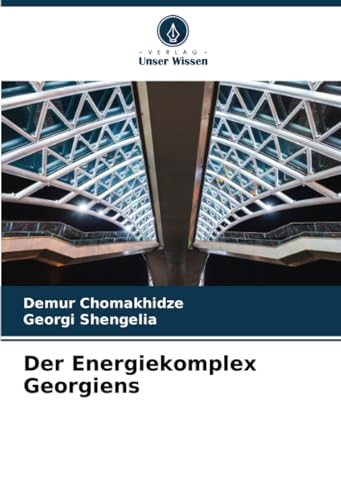Stock image for Der Energiekomplex Georgiens for sale by BuchWeltWeit Ludwig Meier e.K.