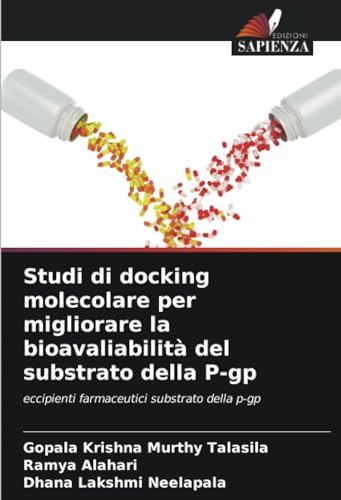 Stock image for Studi di docking molecolare per migliorare la bioavaliabilit del substrato della P-gp for sale by BuchWeltWeit Ludwig Meier e.K.