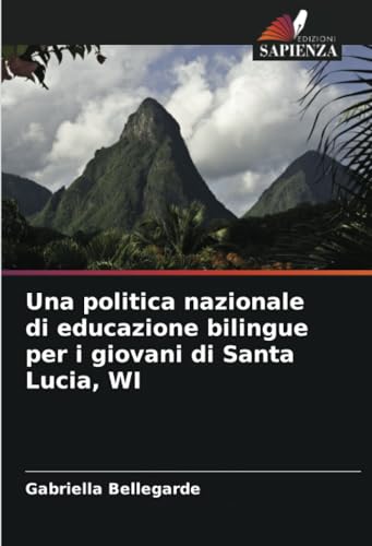 Stock image for Una politica nazionale di educazione bilingue per i giovani di Santa Lucia, WI for sale by BuchWeltWeit Ludwig Meier e.K.