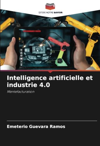 Imagen de archivo de Intelligence artificielle et industrie 4.0 a la venta por BuchWeltWeit Ludwig Meier e.K.