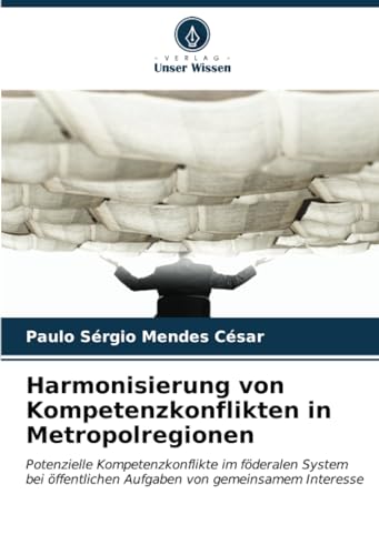 Stock image for Harmonisierung von Kompetenzkonflikten in Metropolregionen for sale by BuchWeltWeit Ludwig Meier e.K.