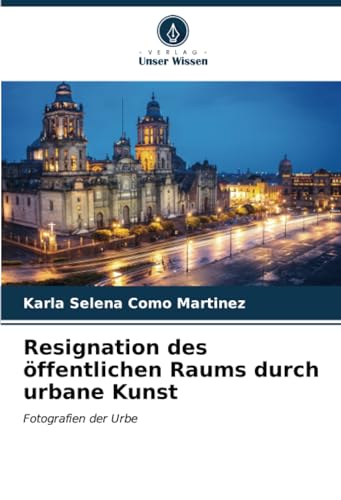Beispielbild fr Resignation des ffentlichen Raums durch urbane Kunst zum Verkauf von BuchWeltWeit Ludwig Meier e.K.