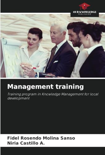 9786207039531: Management training: Training program in Knowledge Management for local development