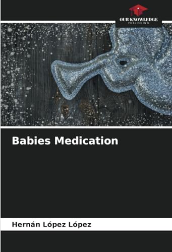 Stock image for Babies Medication (Paperback) for sale by Grand Eagle Retail
