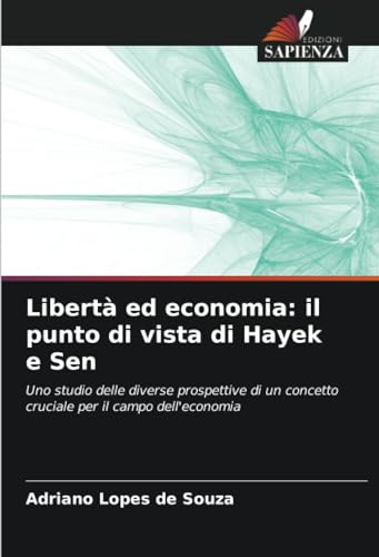 Stock image for Libert ed economia: il punto di vista di Hayek e Sen for sale by BuchWeltWeit Ludwig Meier e.K.