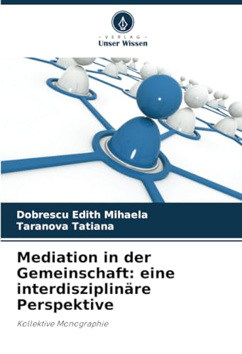 Stock image for Mediation in der Gemeinschaft: eine interdisziplinre Perspektive for sale by BuchWeltWeit Ludwig Meier e.K.