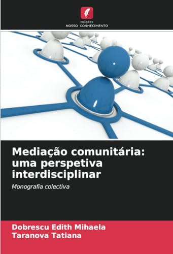 Stock image for Mediao comunitria: uma perspetiva interdisciplinar for sale by BuchWeltWeit Ludwig Meier e.K.