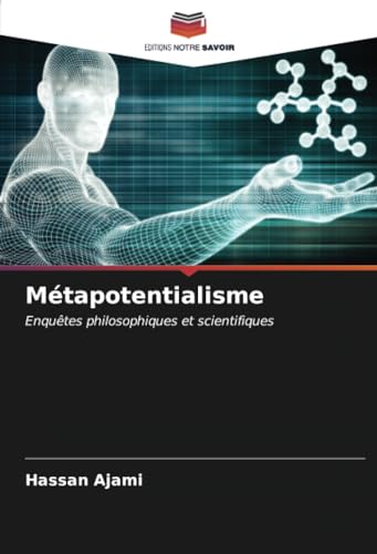 9786207072873: Mtapotentialisme: Enqutes philosophiques et scientifiques