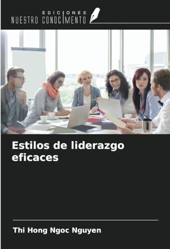 Stock image for Estilos de liderazgo eficaces for sale by BuchWeltWeit Ludwig Meier e.K.