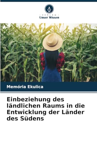 Stock image for Einbeziehung des lndlichen Raums in die Entwicklung der Lnder des Sdens for sale by BuchWeltWeit Ludwig Meier e.K.