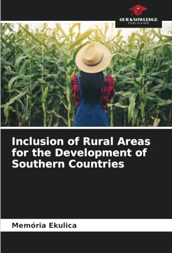 Stock image for Inclusion of Rural Areas for the Development of Southern Countries for sale by BuchWeltWeit Ludwig Meier e.K.