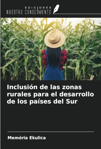 Stock image for Inclusin de las zonas rurales para el desarrollo de los pases del Sur for sale by BuchWeltWeit Ludwig Meier e.K.