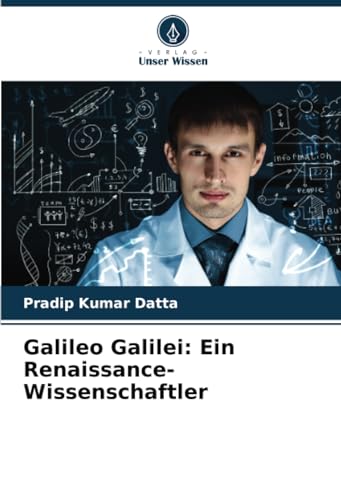 Stock image for Galileo Galilei: Ein Renaissance-Wissenschaftler for sale by BuchWeltWeit Ludwig Meier e.K.