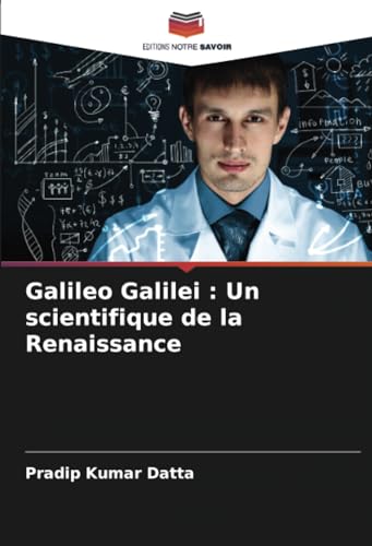 Stock image for Galileo Galilei : Un scientifique de la Renaissance for sale by BuchWeltWeit Ludwig Meier e.K.