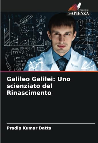 Stock image for Galileo Galilei: Uno scienziato del Rinascimento for sale by BuchWeltWeit Ludwig Meier e.K.
