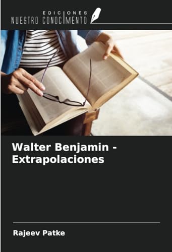Stock image for Walter Benjamin - Extrapolaciones for sale by BuchWeltWeit Ludwig Meier e.K.