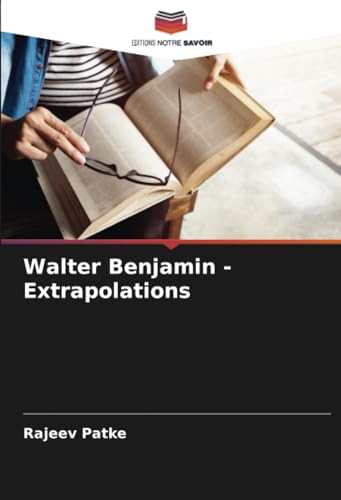 Stock image for Walter Benjamin - Extrapolations for sale by BuchWeltWeit Ludwig Meier e.K.