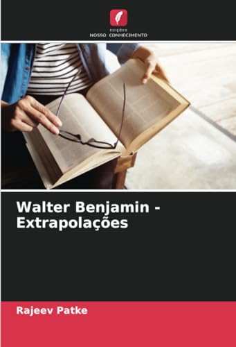 Stock image for Walter Benjamin - Extrapolaes for sale by BuchWeltWeit Ludwig Meier e.K.