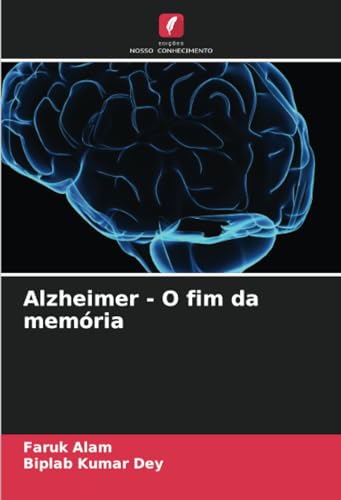 Stock image for Alzheimer - O fim da memria for sale by BuchWeltWeit Ludwig Meier e.K.