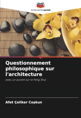 Stock image for Questionnement philosophique sur l'architecture for sale by BuchWeltWeit Ludwig Meier e.K.