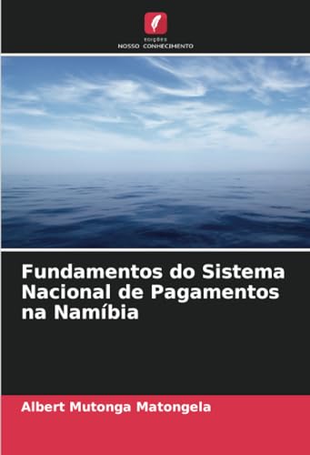 Stock image for Fundamentos do Sistema Nacional de Pagamentos na Nambia for sale by BuchWeltWeit Ludwig Meier e.K.