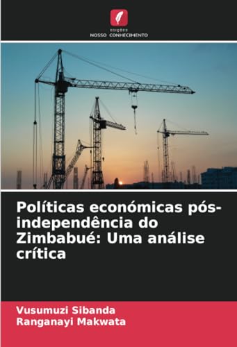 Stock image for Polticas econmicas ps-independncia do Zimbabu: Uma anlise crtica for sale by BuchWeltWeit Ludwig Meier e.K.