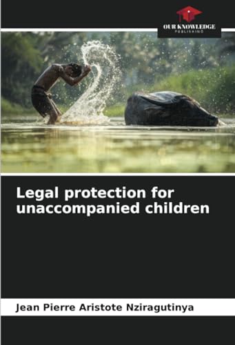 9786207129683: Legal protection for unaccompanied children