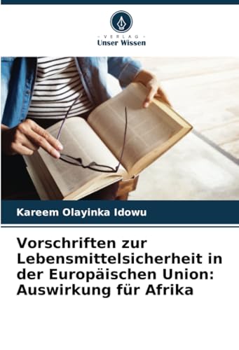 Imagen de archivo de Vorschriften zur Lebensmittelsicherheit in der Europischen Union: Auswirkung fr Afrika a la venta por BuchWeltWeit Ludwig Meier e.K.