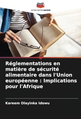 Imagen de archivo de Rglementations en matire de scurit alimentaire dans l'Union europenne : Implications pour l'Afrique a la venta por BuchWeltWeit Ludwig Meier e.K.