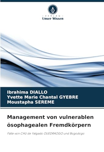 Stock image for Management von vulnerablen sophagealen Fremdkrpern (Paperback) for sale by Grand Eagle Retail