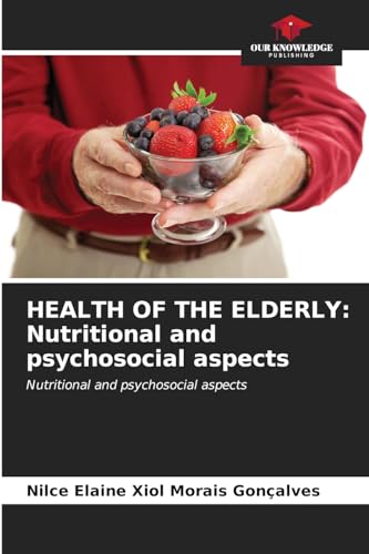 9786207133178: HEALTH OF THE ELDERLY: Nutritional and psychosocial aspects
