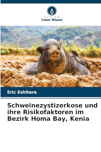 Stock image for Schweinezystizerkose und ihre Risikofaktoren im Bezirk Homa Bay, Kenia (Paperback) for sale by Grand Eagle Retail
