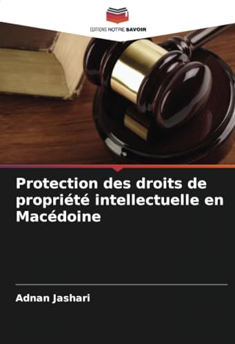 Imagen de archivo de Protection des droits de proprit intellectuelle en Macdoine a la venta por BuchWeltWeit Ludwig Meier e.K.