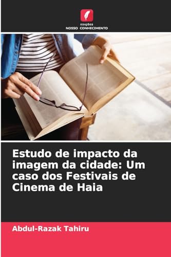 Imagen de archivo de Estudo de impacto da imagem da cidade: Um caso dos Festivais de Cinema de Haia a la venta por BuchWeltWeit Ludwig Meier e.K.