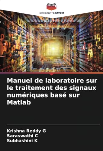 Stock image for Manuel de laboratoire sur le traitement des signaux num riques bas sur Matlab (French Edition) for sale by Mispah books