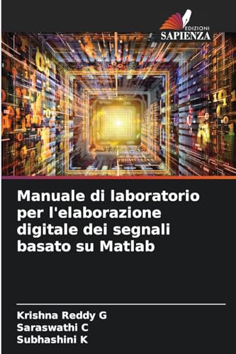 Stock image for Manuale di laboratorio per l*elaborazione digitale dei segnali basato su Matlab (Italian Edition) for sale by Mispah books