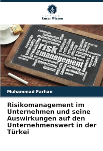 Stock image for Risikomanagement im Unternehmen und seine Auswirkungen auf den Unternehmenswert in der Trkei (Paperback) for sale by Grand Eagle Retail
