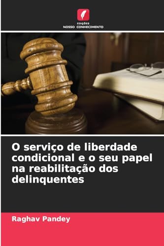 Imagen de archivo de O servio de liberdade condicional e o seu papel na reabilitao dos delinquentes (Paperback) a la venta por Grand Eagle Retail