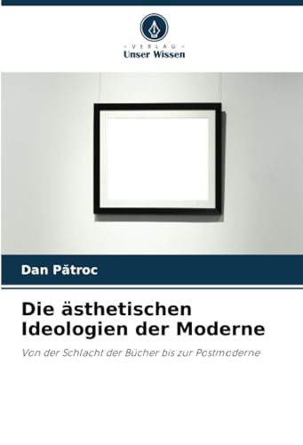 Imagen de archivo de Die sthetischen Ideologien der Moderne a la venta por BuchWeltWeit Ludwig Meier e.K.